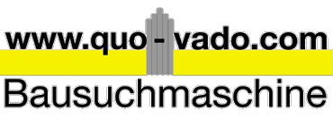 www.quo-vado.com Bausuchmaschine